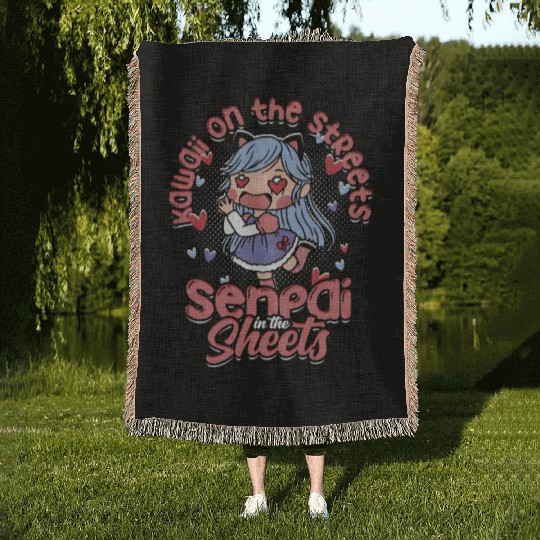 Kawaii on the streets, senpai in the sheets - Woven Blankets