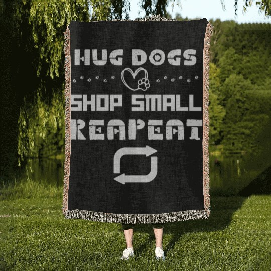 Hug Dogs Shop Small Repeat, Funny Dog Lovers Puppy Woven Blankets