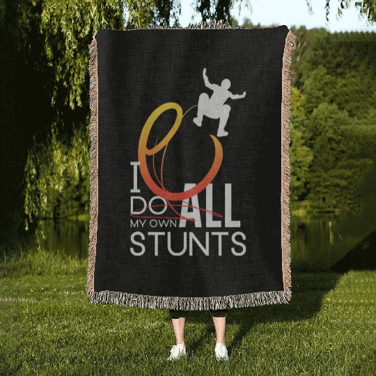 "I Do My Own Stunts" Daredevil Design Woven Blankets