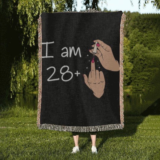 I Am 28 + 1 Middle Finger Woven Blankets I Am 28 Plus,