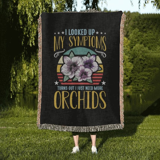Orchids I Looked Up My Symptoms Orchid Grower Woven Blankets