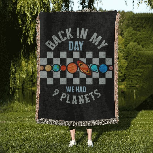 Solar System Woven Blankets, Back In My Day We Had 9