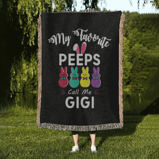 My favorite peeps call me GIGI Woven Blankets