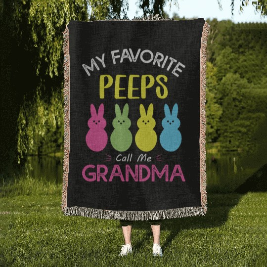 My Favorite Peeps Call Me Grandma Woven Blankets