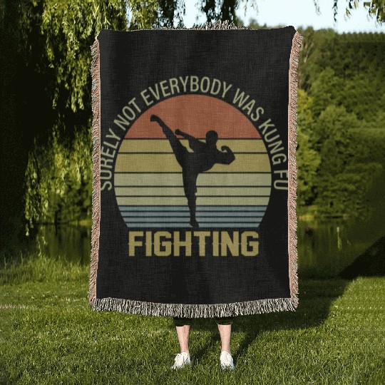Surely Not Everybody Was Kung Fu Fighting Woven Blankets