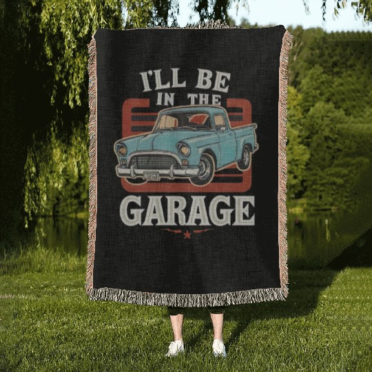 I'll Be in The Garage Mechanic Dad Joke Handyman Woven Blankets