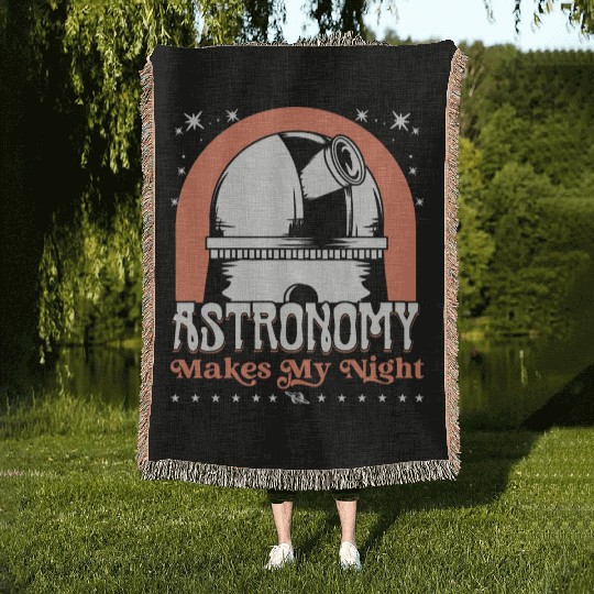 Astronomy makes my night Woven Blankets