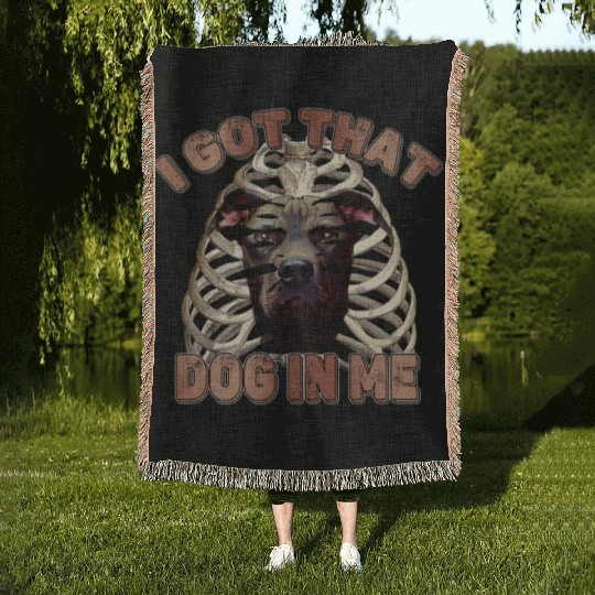 I Got That Dog In Me - Funny Pitbull Dog Meme Woven Blankets