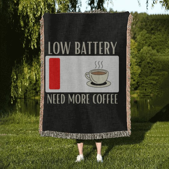 Fueling Up on Caffeine for the Low Battery Blues Woven Blankets