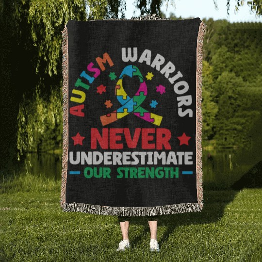 Autism Warriors Never Underestimate Our Strength Woven Blankets