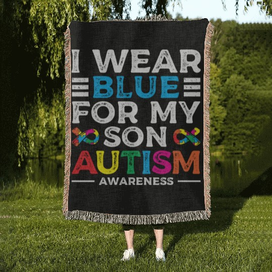 I Wear Blue For My Son Love Support Autism Woven Blankets