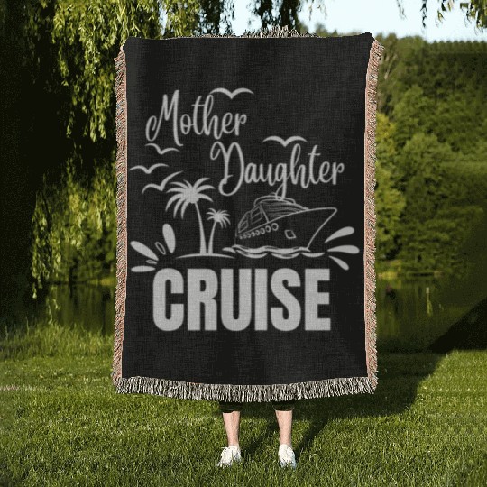 Cruise Ship Mother Daughter Cruise Funny Cruise Woven Blankets