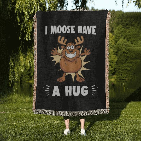 I Moose Have A Hug Funny Elk Moose Woven Blankets