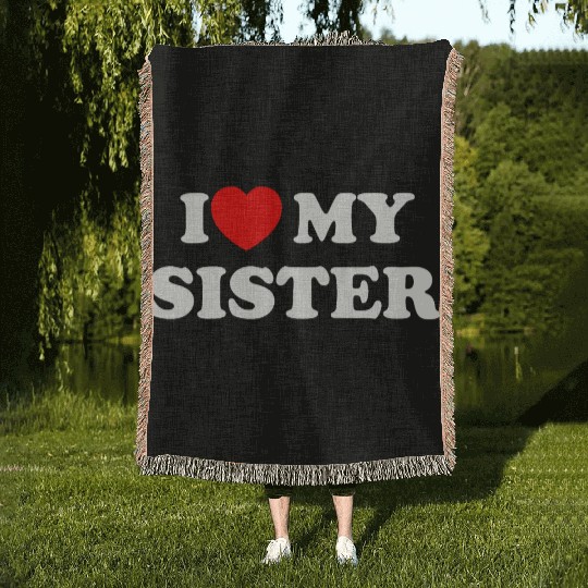 I love my sister Woven Blankets