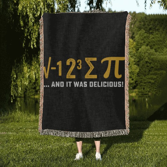 I Ate Some Pie And It Was Delicious Pi Day Math Woven Blankets