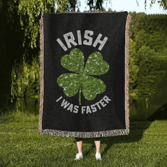 Irish I Was Faster Running Run St Patrick's Day Woven Blankets