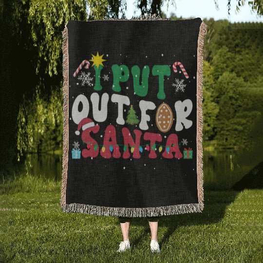 I put Out For Santa Funny Christmas Woven Blankets