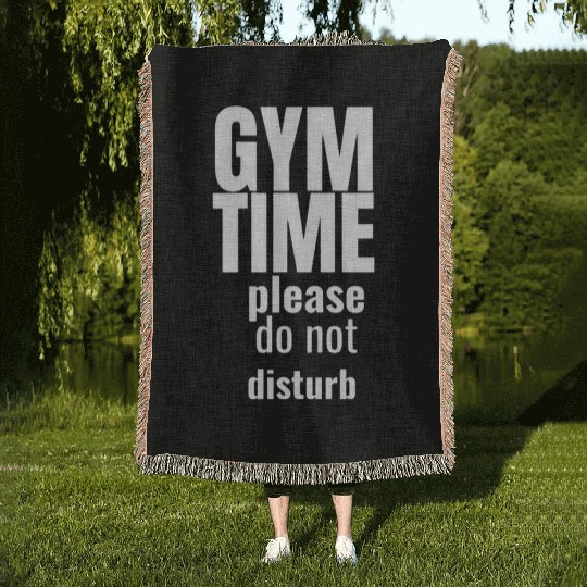 Funny gym gym time please do not disturb Woven Blankets