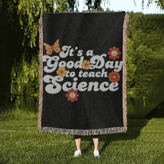 It's A Good Day Teach Science Teacher Science Woven Blankets