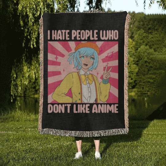 I Hate People Who Don't Like Anime Funny Anime Boy Woven Blankets