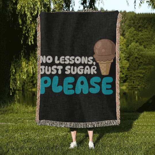 Funny "No Lessons, Just Sugar" Ice Cream Graphic Woven Blankets