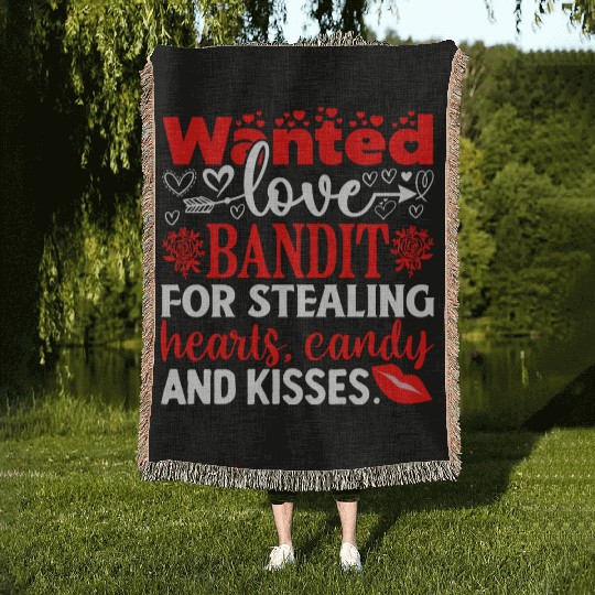 Wanted Love Bandit For Stealing Hearts Candy And Woven Blankets