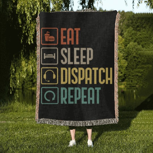Eat Sleep Dispatch Repeat Funny Dispatcher gift Woven Blankets
