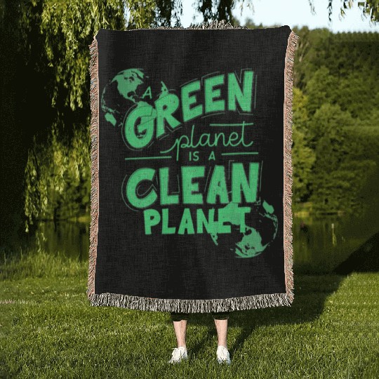 A Green Planet Is A Clean Planet Woven Blankets