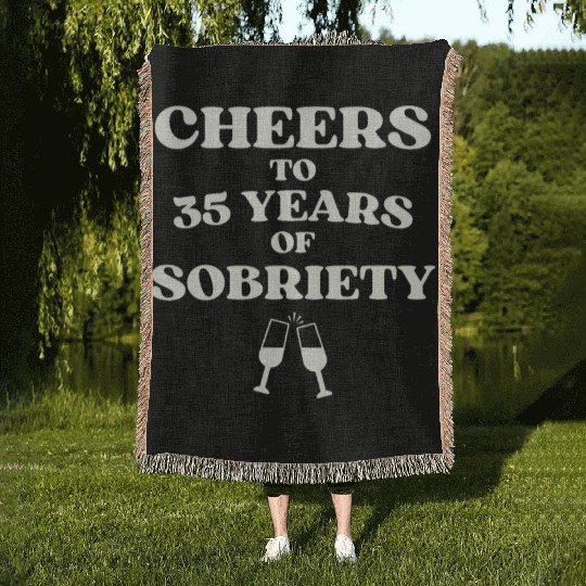 Cheers to 35 YEARS of Sobriety Sober Humor Fun Cel Woven Blankets