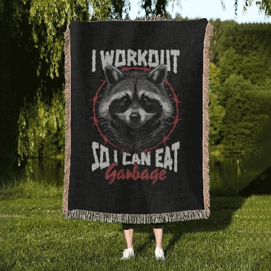 I Workout So I Can Eat Garbage Funny Gym Raccoon Woven Blankets