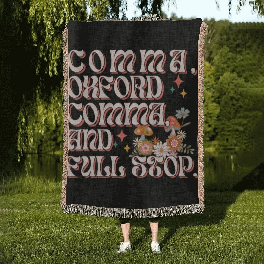 Oxford comma. For grammar students and teachers Woven Blankets