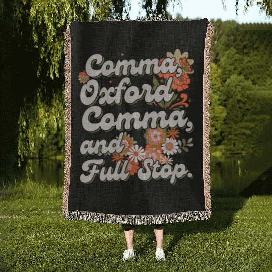Oxford comma. For grammar students and teachers Woven Blankets