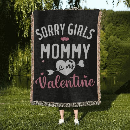 Kids Sorry Ladies Mommy Is My Valentine Mom Woven Blankets