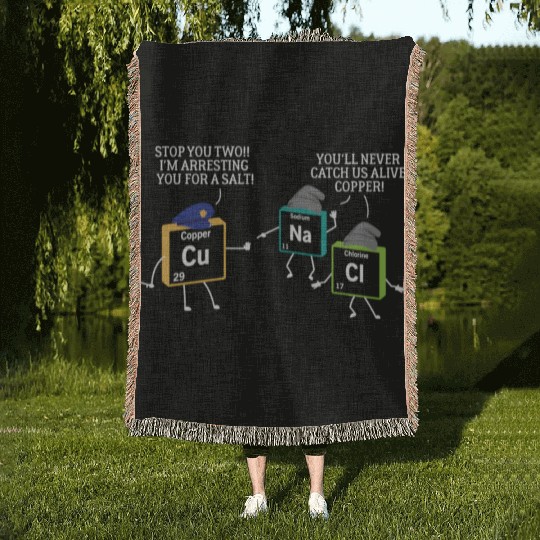 Stop You Two I'M Arresting You Salt Copper Science Woven Blankets