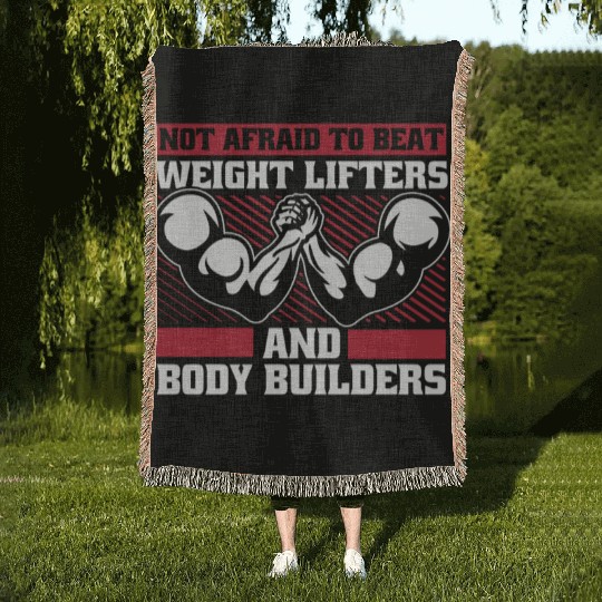 Not Afraid To Beat Weight Lifters Exercise Arm Woven Blankets