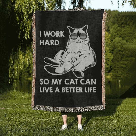 I Work Hard So My Cat Woven Blankets