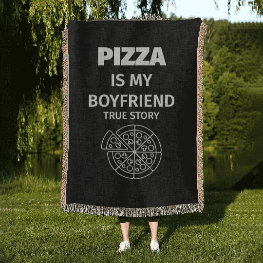 PIZZA is my Boyfriend - Girlfriend True Story Woven Blankets