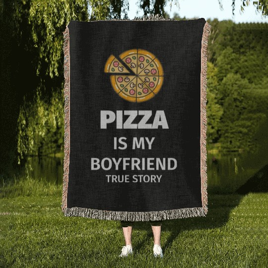 PIZZA is my Boyfriend - Girlfriend True Story Woven Blankets