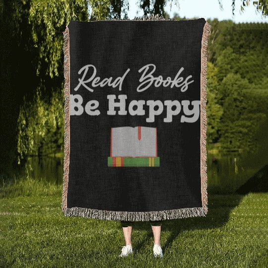 Read Books Be Happy Bookworm Library Teachers Woven Blankets