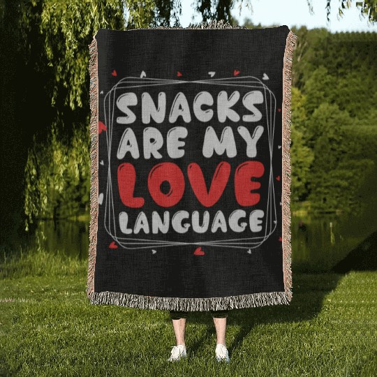 Snacks Are My Love Language Funny Valentines Day Woven Blankets