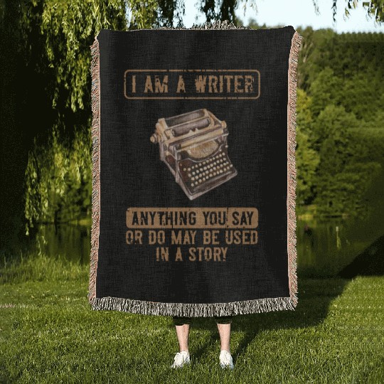 A Writer Anything May Be Used In A Story Woven Blankets