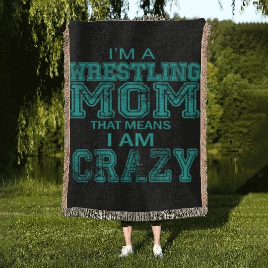 Crazy Wrestling Mom Passion Is Gift Woven Blankets