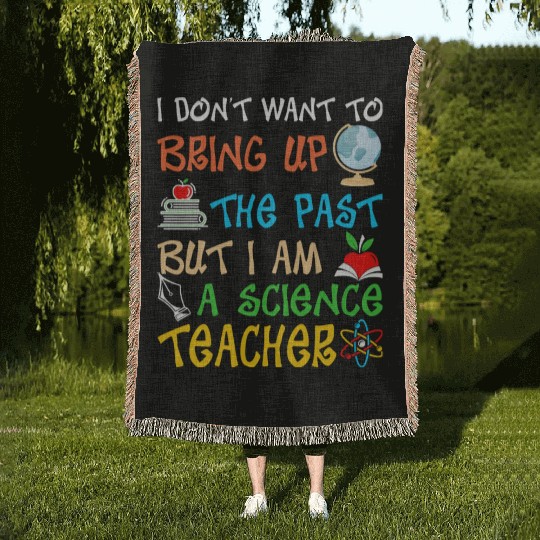 I Am A Science Teacher Woven Blankets
