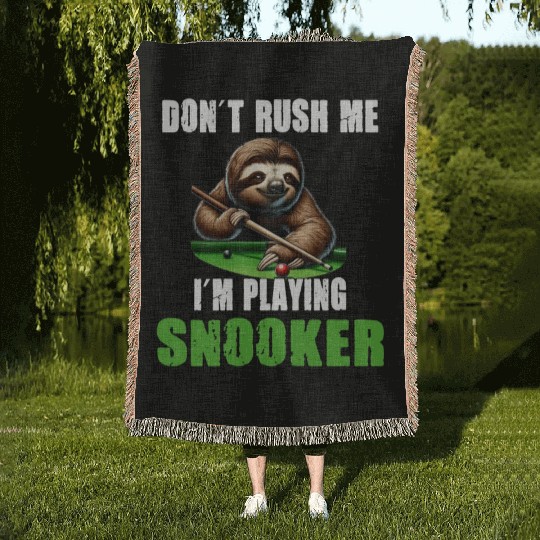 Funny Sloth Snooker I Don't Rush Me I'm Playing Woven Blankets