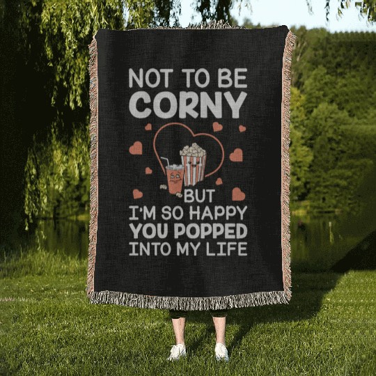 Popcorn Gift Couple Corny Popped Into My Life Woven Blankets