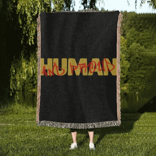 Human and proud Woven Blankets