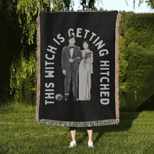 This Witch Is Getting Hitched Funny Wedding Humor Woven Blankets