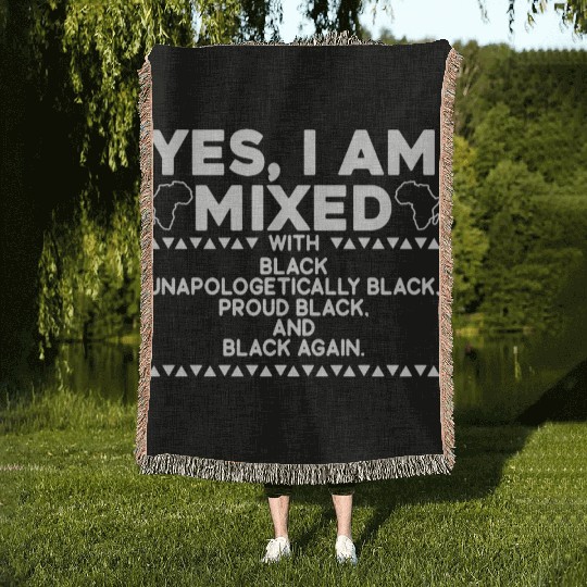 Yes I Am Mixed Proud Black History Month Woven Blankets