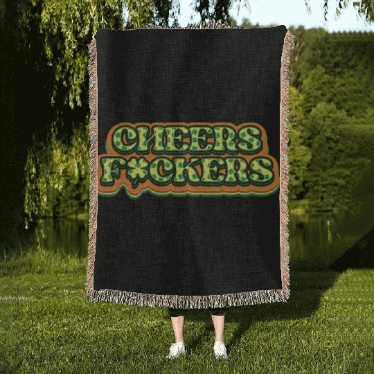 Cheers Irish Fckers -St Patricks Day Woven Blankets