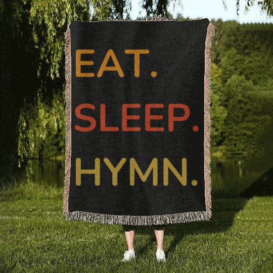 EAT SLEEP HYMN Woven Blankets